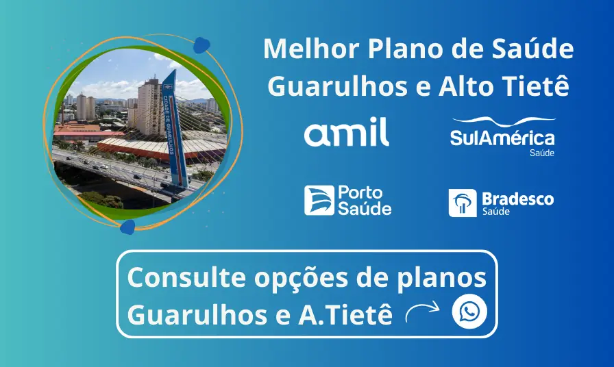 Melhor Plano de Saúde para Guarulhos e Alto Tietê - Consulte