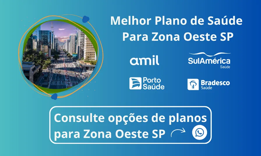 Consulte Melhor Plano de Saúde Para Zona Oeste